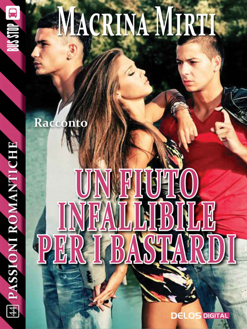 Un fiuto infallibile per i bastardi · One shot · Macrina Mirti ·